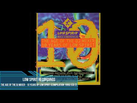 Low Spirit Recordings - The Age of The DJ Mixer - 10 Years of Low Spirit [Compilation 1995] [CD 2]