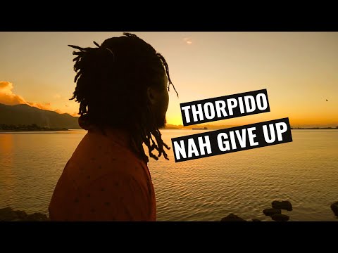 Thorpido - Nah Give Up [Official Video 2017].