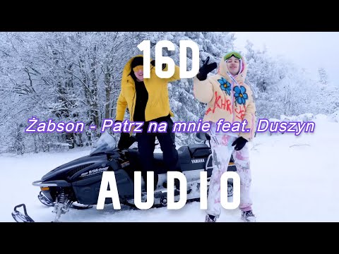 16D Żabson - Patrz na mnie feat. Duszyn