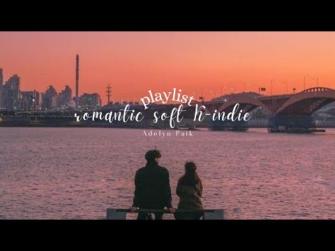 𝒑𝒍𝒂𝒚𝒍𝒊𝒔𝒕 |💘romantische sanfte K-Indie • Adelyn Paik Songs