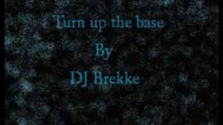 Turn up the bass - DJ Brekke