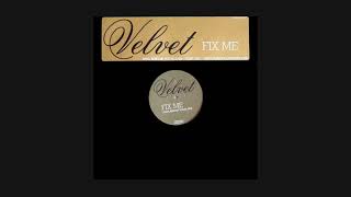 Velvet - Fix Me (Gorgeous George Radio Edit)