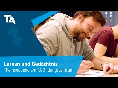 Lernen und Gedächtnis - Themenabend am TA Bildungszentrum