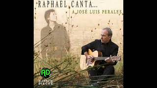 Raphael - 04 - Solo te tengo a ti. 🎵