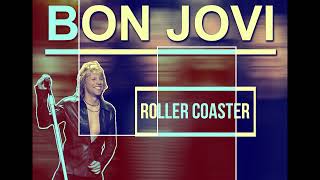 Bon Jovi - Roller Coaster Lyrics