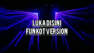 Download lagu Funkot Remix UNGU LUKA DISINI mp3 Download lagu Funkot Remix UNGU LUKA DISINI mp3