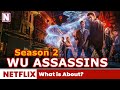 Wu Assassins season 2 Trailer Release Date & What is About? - Release on Netflix