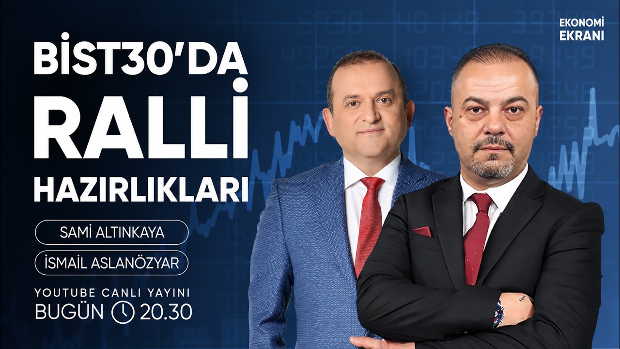 Bist30'da Ralli Hazırlıkları | İsmail Aslanözyar | Ekonomi Ekranı