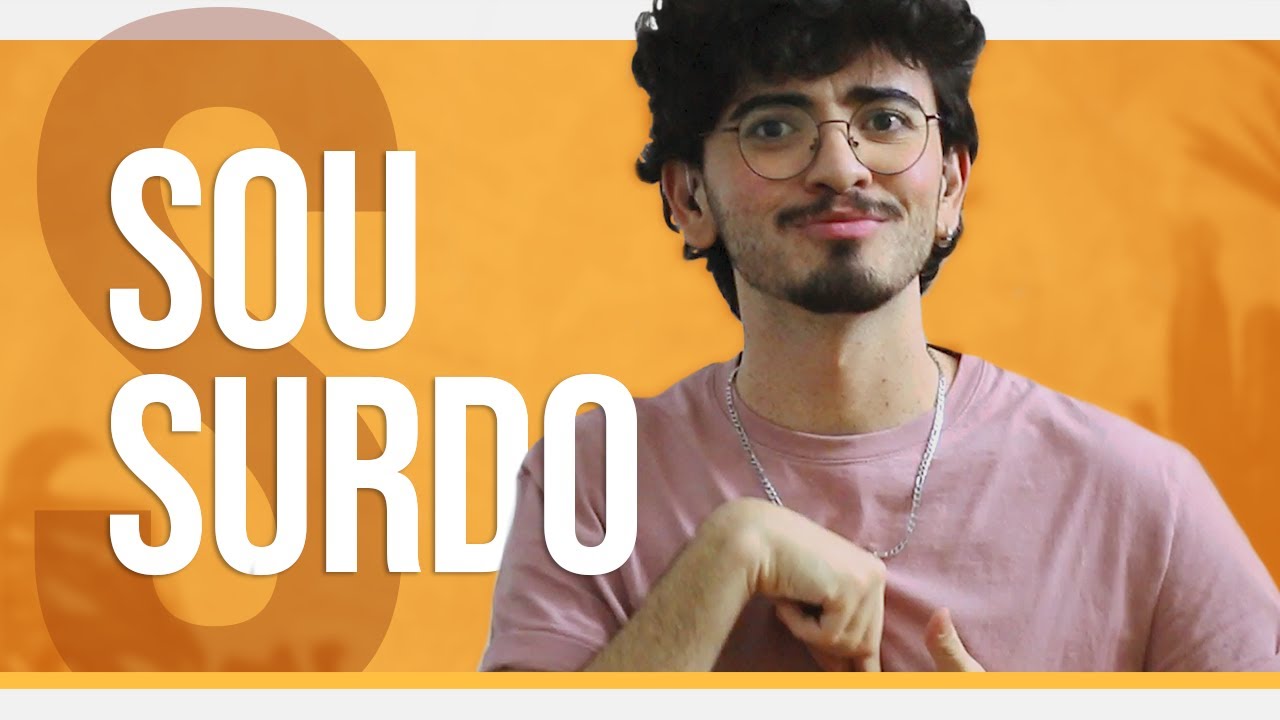 POR QUE SOU SURDO?