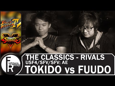 THE CLASSICS - RIVALS | TOKIDO vs FUUDO(USF4/SFV/SFV: AE)