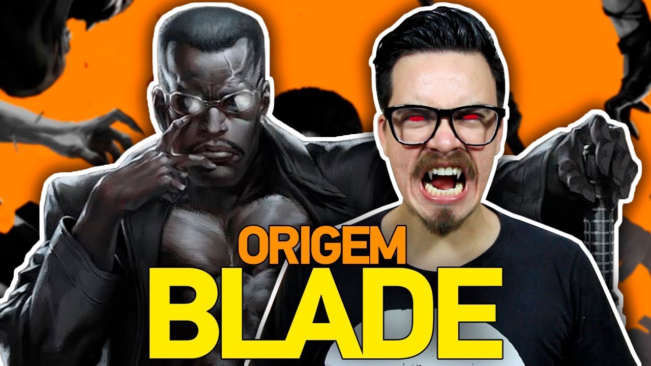 ORIGEM: BLADE