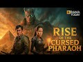 RISE OF THE CURSED PHARAOH JACKIE CHAN ANJLENA JULE Full Action Movie 2025 New Movie