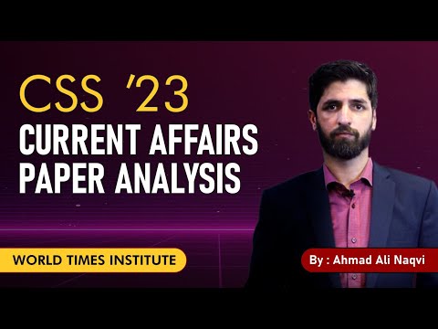 CSS '23 Current Affairs Past Paper Analysis | Sir Ali Naqvi | World Times Institute