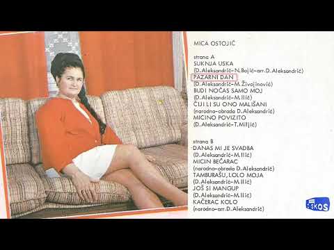 Mica Ostojic - Pazarni dan - (Audio 1976)