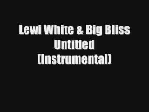 Lewi White & Big Bliss- Untitled (Instrumental)