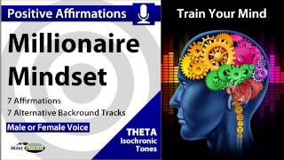 Develop a Millionaire Mindset - Affirmations in Theta Isochronic Tones