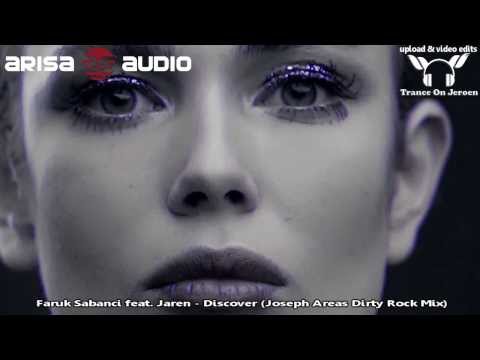 Faruk Sabanci feat. Jaren - Discover (Joseph Areas Dirty Rock Mix) 【MUSIC VIDEO TranceOnJeroen edit】