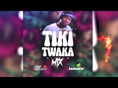 Dj Portmore - Tiki Twaka Riddim Mix -  Jammin' X Mikado [Dennery Segment 2025]
