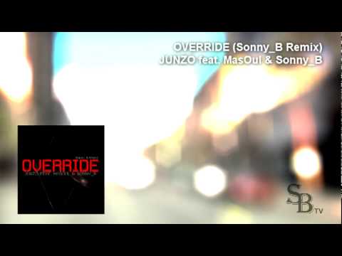 JUNZO feat. MasOul & Sonny_B - OVERRIDE (Sonny B Remix)