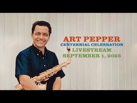 ART PEPPER - CENTENNIAL CELEBRATION (Livestream) #jazz #classicjazz #artpepper #saxophone