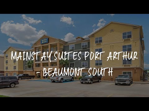 MainStay Suites Port Arthur - Beaumont South Review - Port Arthur , United States of America