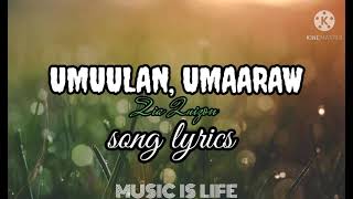 Umuulan, Umaaraw - Song lyrics (Zia Quizon)