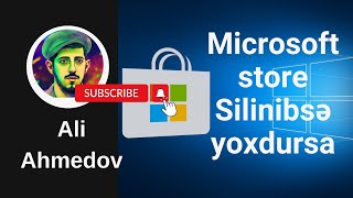 Microsoft Store silinibse / yoxdursa ( İzle)