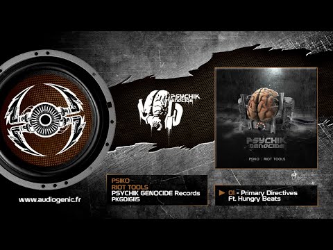 Psiko - 01 - Primary Directives Ft. Hungry Beats [Riot Tools EP - PKGDIGI15]