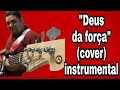 Bass Cover Deus Da Força Instrumental