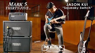 Video thumbnail for Tone Sessions: Jason Kui & Mark Five: 35 – “Squeaky Switch” Playthrough by MESA/Boogie