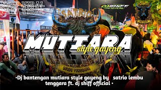 Download lagu  DJ BANTENGAN ‼️MUTIARA stayle VELOCITY ||SATRIO LEMBU TENGGARA remixer@Djshiff3534  mp3