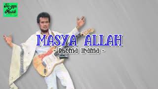 Download lagu Masya Allah - Rhoma Irama HQ (Lirik Lagu) mp3