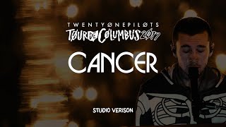 Download lagu twenty one pilots - Cancer (Tour de Columbus Studio Version) mp3