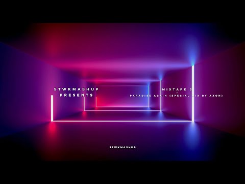 Mixtape 3 + Paradise Again Special Mix By Axon