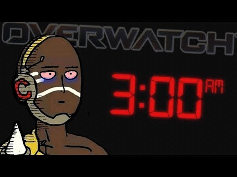 Overwatch but it's really late at night