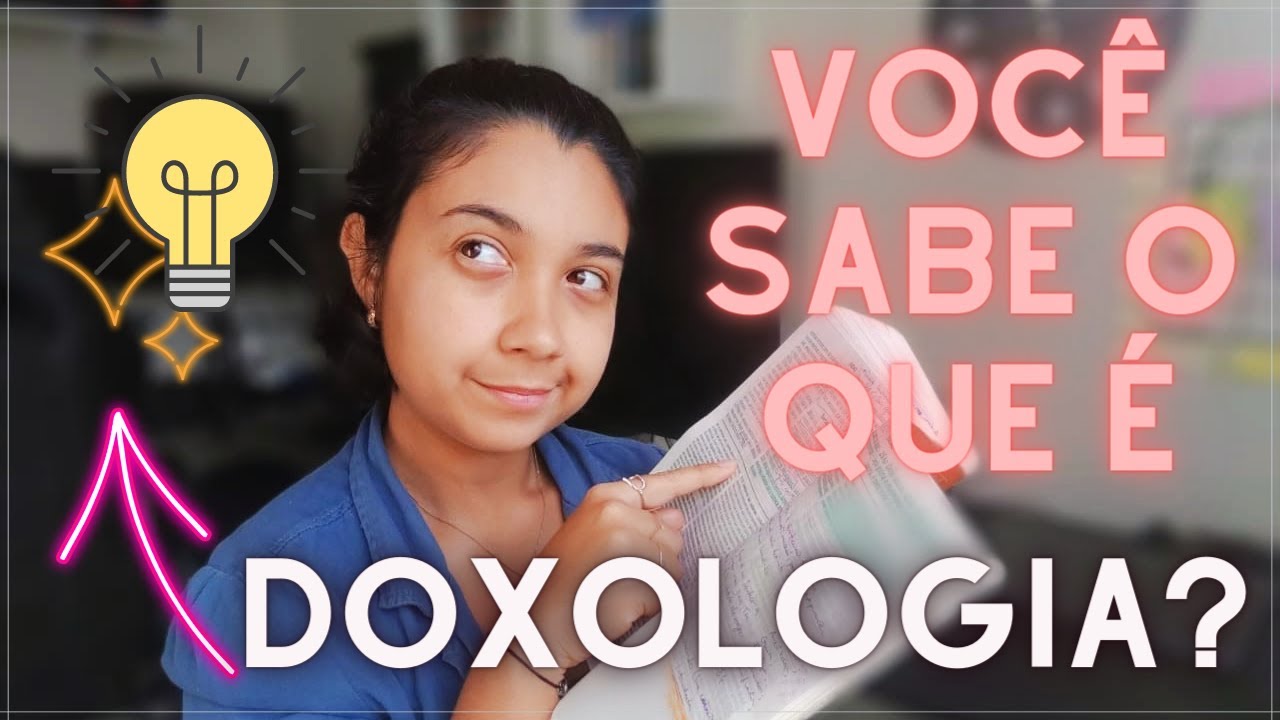 VOCÊ SABE O QUE É DOXOLOGIA?