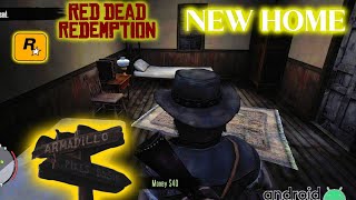 Bought a new house down in Armadillo!! 50 Dollar gone! (rdr1 Android gameplay) 