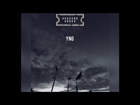 HEAVENS ABOVE - YNG (Official Audio)
