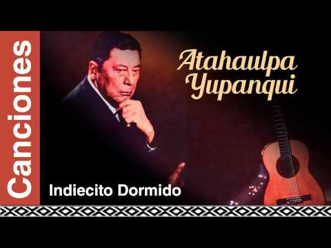 Indiecito Dormido - Atahualpa Yupanqui