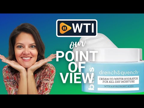 Bliss Drench & Quench Moisturizer - WTI product video review
