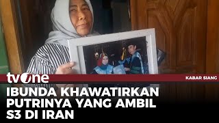 Download lagu Orang Tua Menantikan Kepulangan Anak Tercinta yang Menjalani Studi di Iran | Kabar Siang tvOne mp3