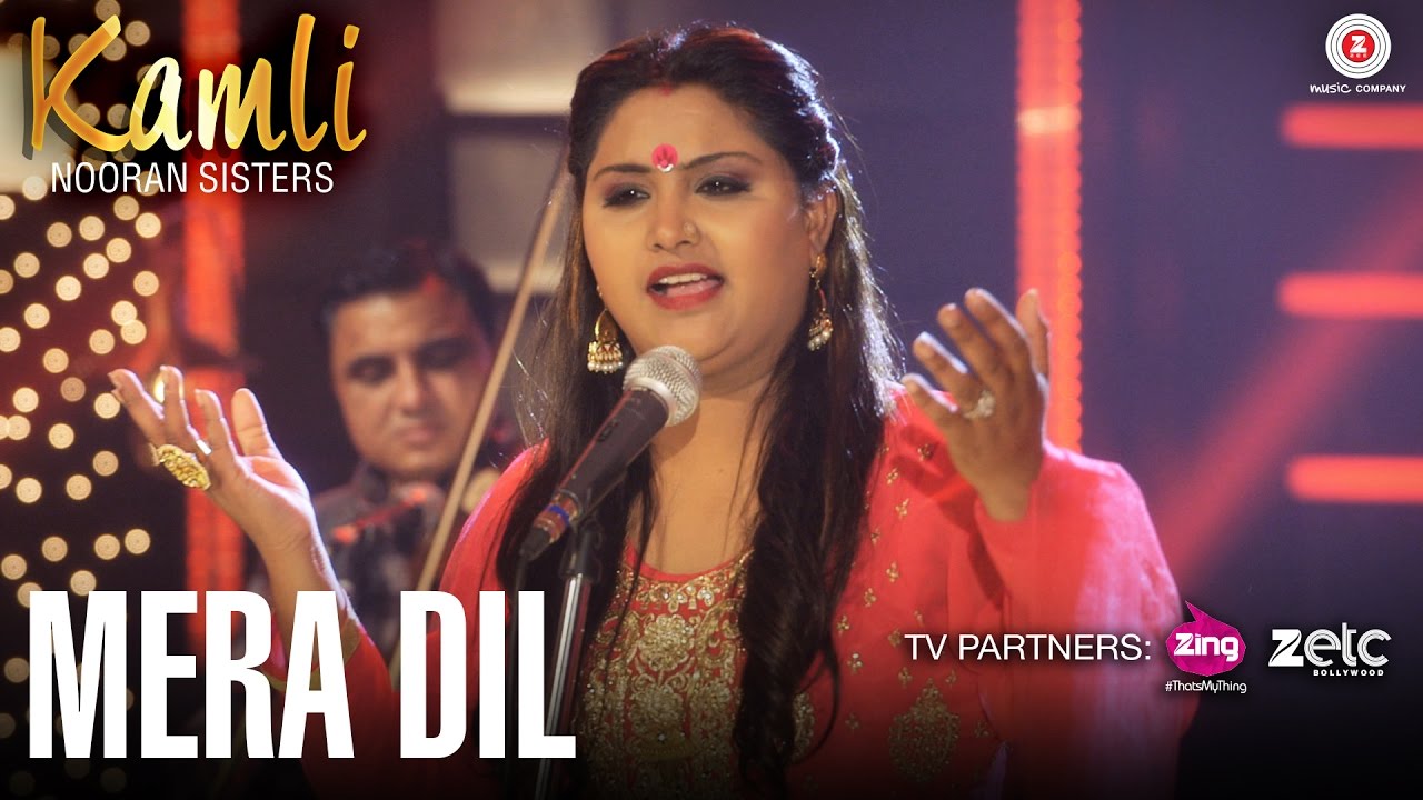 Mera Dil Lyrics  | Kamli | Nooran Sisters | Jyoti Nooran, Sultana Nooran | Jassi Nihaluwal