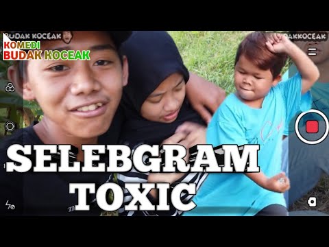 selebgram-toxic-komedi-budak-koceak