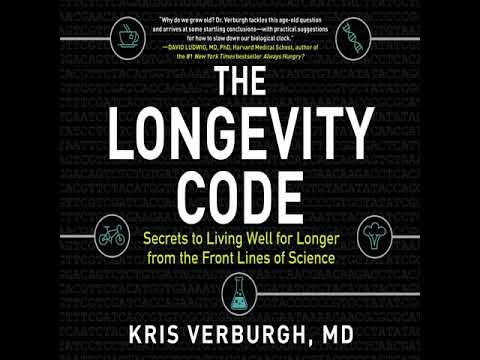 K. Verburgh - The Longevity Code - Secrets to Living Well for Longer from the Front Lines of Science