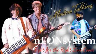 nEONsystem - Fight for the Right Love (Modern Talking Cover)