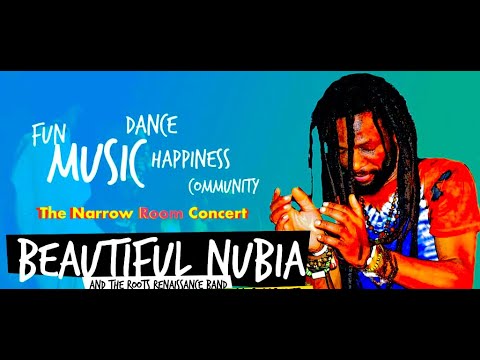 The Narrow Room Concert - Beautiful Nubia and the Roots Renaissance Band