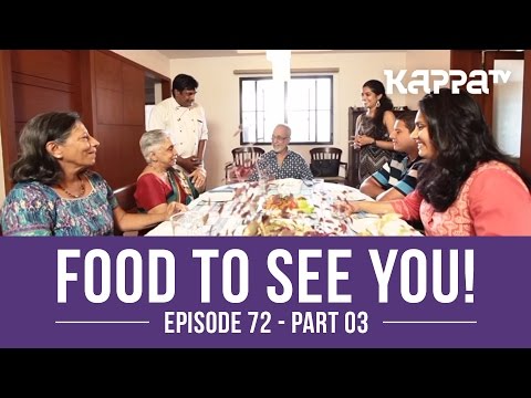 Food to See You! Episode 72 ft. Shantha (Part 3) - Kappa TV