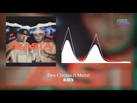 Blasta - Don Chezina ft. Mattei