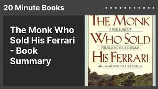 The Monk Who Sold His Ferrari - Book Summary