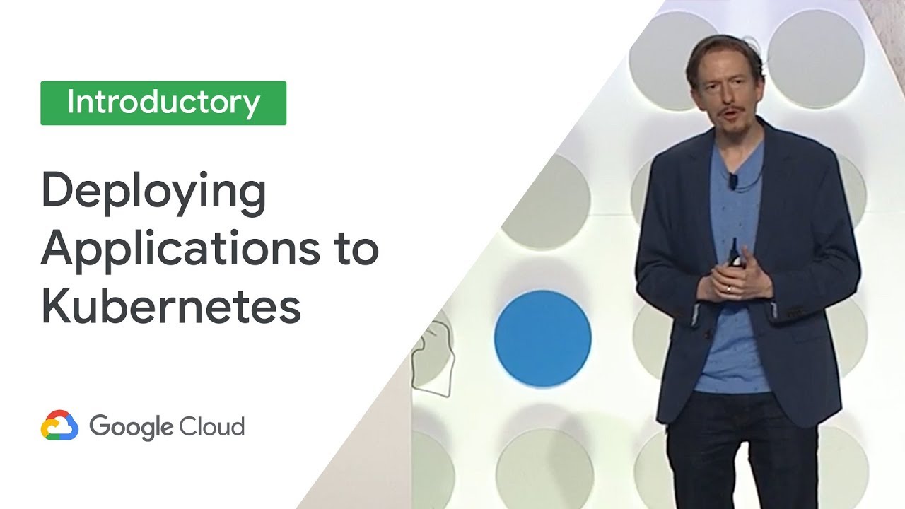 Deploy Your Next Application to Google Kubernetes Engine (Cloud Next '19)